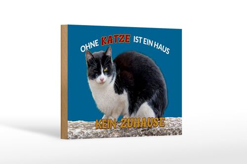 Holzschild Spruch 18x12cm Ohne Katze kein Zuhause Dekoration