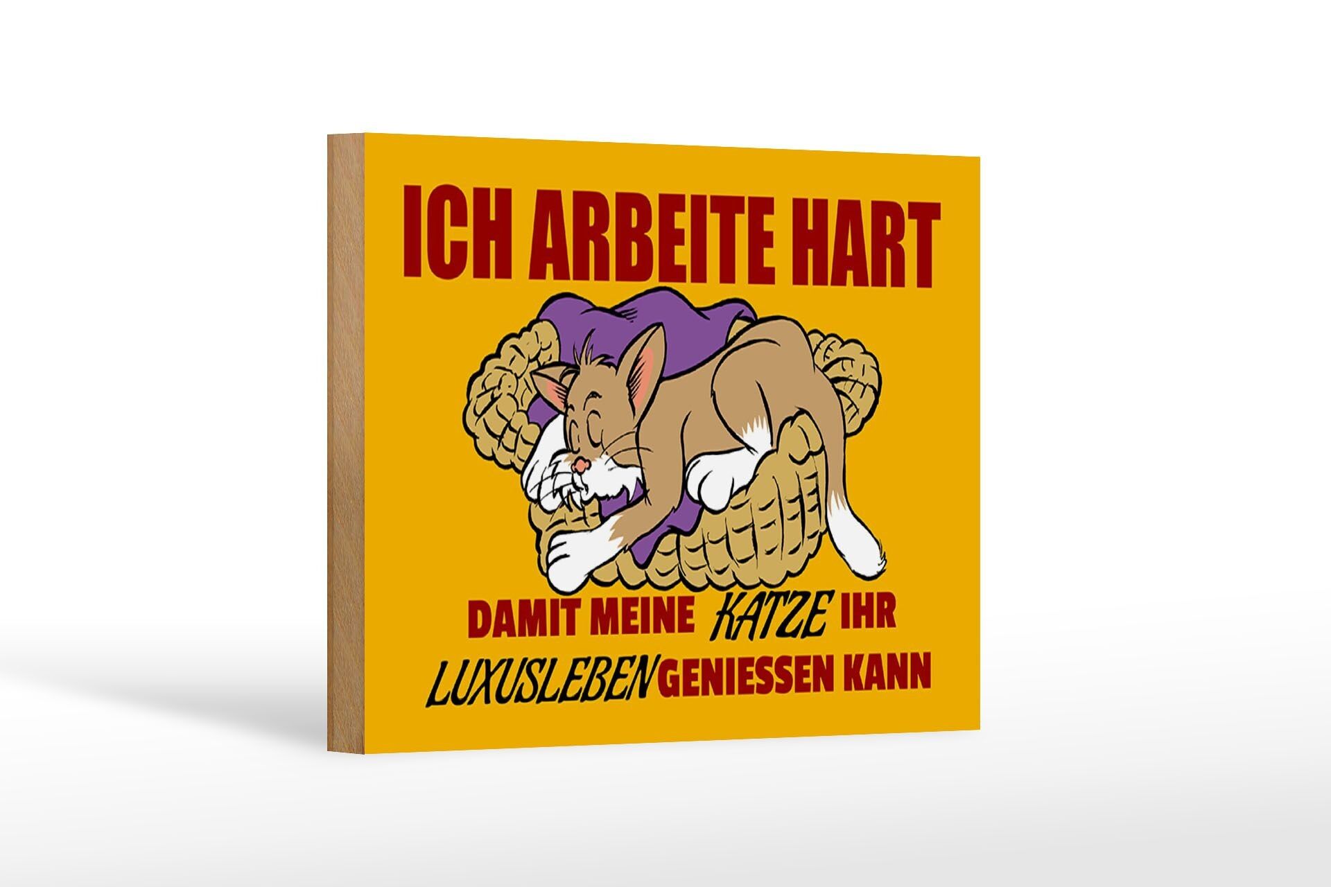 Cartello in legno con scritta 18x12 cm Lavora affinché il gatto abbia una vita lussuosa