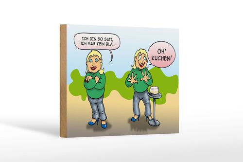 Holzschild Spruch 18x12cm Ich bin so satt oh Kuchen Dekoration