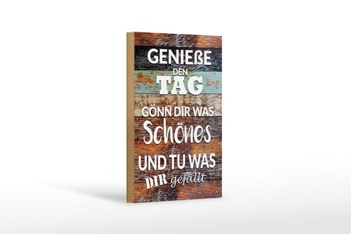 Holzschild Spruch 12x18cm Genieße den Tag gönn dir was Dekoration