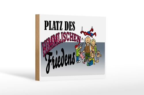 Holzschild Spruch 18x12cm Platz des himmlischen Friedens Dekoration