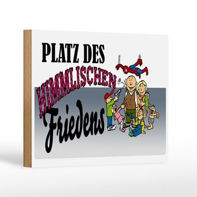 Holzschild Spruch 18x12cm Platz des himmlischen Friedens Dekoration