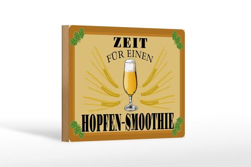 Holzschild 18x12cm Zeit für Hopfen Smoothie Bier Dekoration