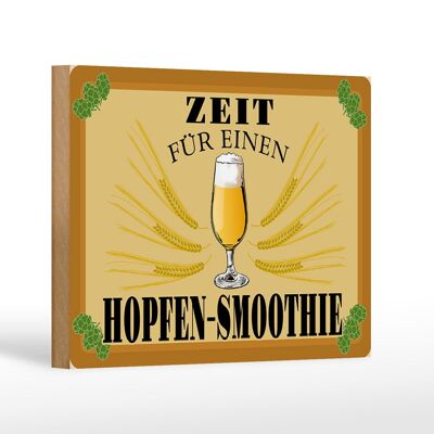 Holzschild 18x12cm Zeit für Hopfen Smoothie Bier Dekoration