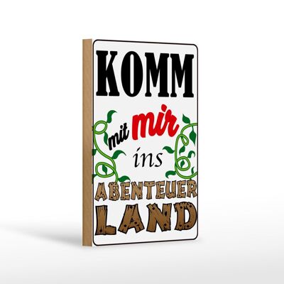 Holzschild Spruch 12x18cm Komm mit mir ins Abenteuerland Dekoration