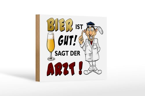 Holzschild 18x12cm Bier ist gut sagt der Arzt Dekoration