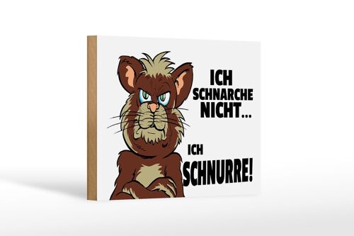 Holzschild Spruch 12x18cm ich schnarche nicht ich schnurre Dekoration