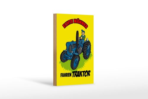 Holzschild Spruch 12x18cm echte Männer fahren Traktor Dekoration