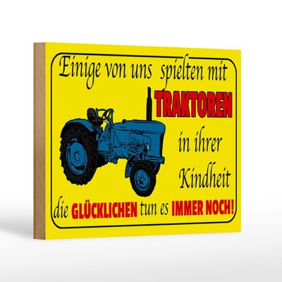 Holzschild Spruch 18x12cm einige spielten mit Traktoren Dekoration