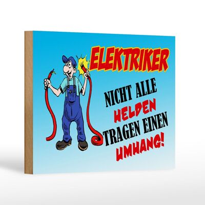 Cartello in legno con scritta "Elettricisti, non tutti gli eroi" 18x12 cm