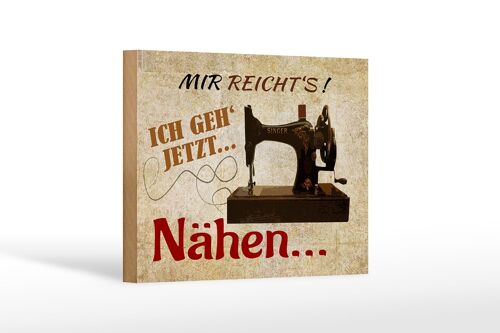 Holzschild Spruch 18x12cm mir reicht's ich geh nähen Dekoration