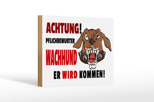 Holzschild Hinweis 18x12cm Achtung pflichtbewußter Hund Dekoration