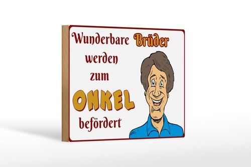 Holzschild Spruch 18x12 cm wunderbare Brüder werden Onkel Dekoration