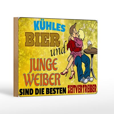 Holzschild 18x12 cm kühles Bier und junge Weiber Dekoration