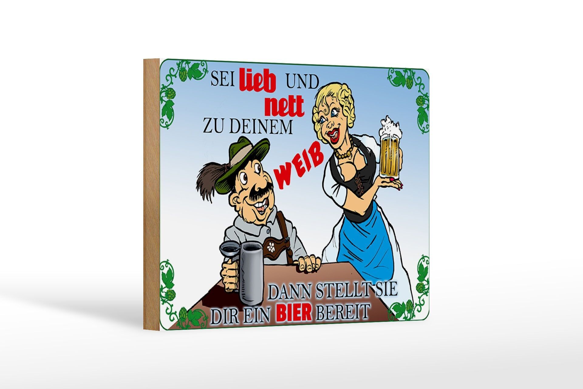 Holzschild 18x12 cm sei lieb nett zu deinem Weib Dekoration