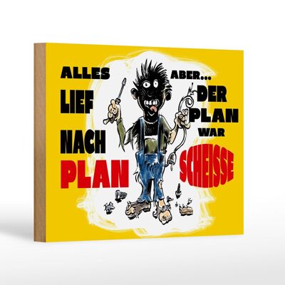 Holzschild Spruch 18x12 cm alles lief nach Plan war Scheiße Dekoration