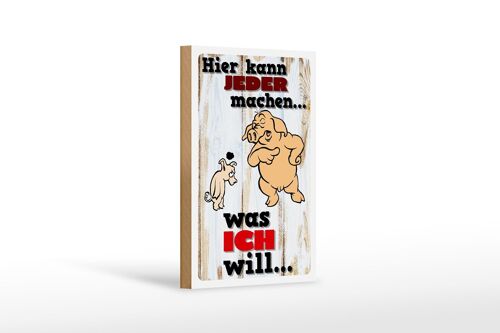 Holzschild Spruch 12x18 cm hier kann jeder machen was ich Dekoration