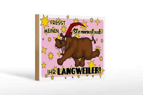 Holzschild Spruch 18x12 cm Fresst meinen Sternenstaub Dekoration