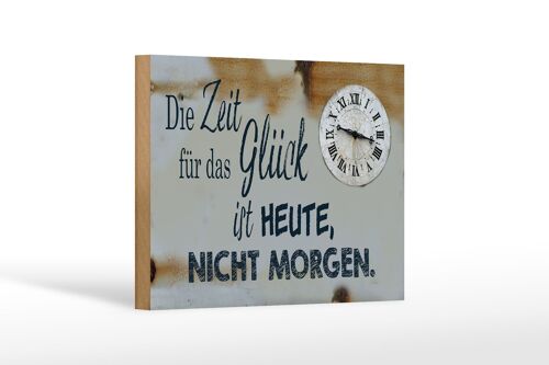 Holzschild Spruch 18x12 cm Zeit für das Glück heute nicht Dekoration