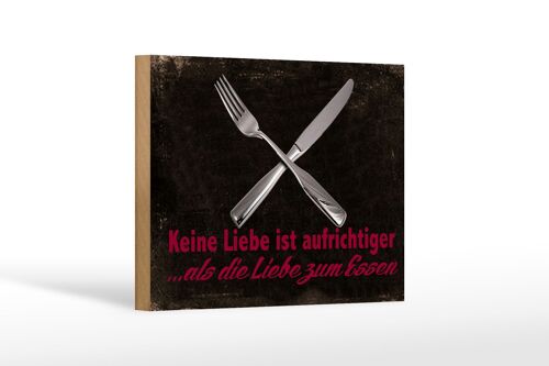 Holzschild Spruch 18x12 cm keine Liebe aufrichtiger als Dekoration