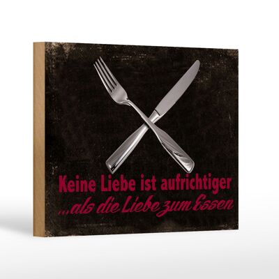 Holzschild Spruch 18x12 cm keine Liebe aufrichtiger als Dekoration