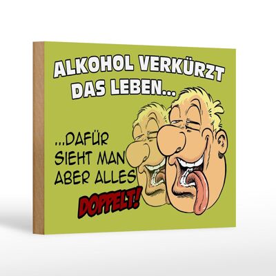 Holzschild Spruch 18x12 cm verkürzt das Leben dafür Dekoration