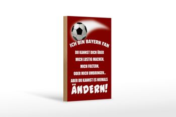 Panneau en bois avec inscription "Je suis un fan de football du Bayern" 12x18 cm 1