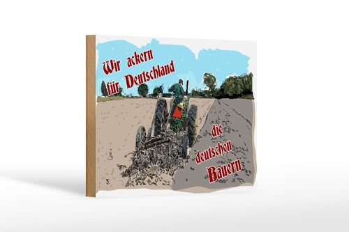 Holzschild Spruch 18x12 cm ackern für Deutschland Bauern Dekoration