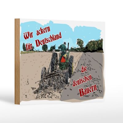 Holzschild Spruch 18x12 cm ackern für Deutschland Bauern Dekoration