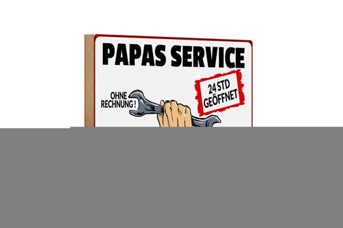 Holzschild Spruch 18x12 cm Papas Service ohne Rechnung Dekoration