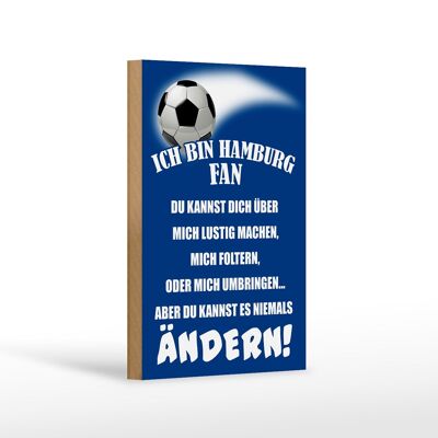 Holzschild Spruch 12x18 cm ich bin Hamburg Fan Fußball Dekoration