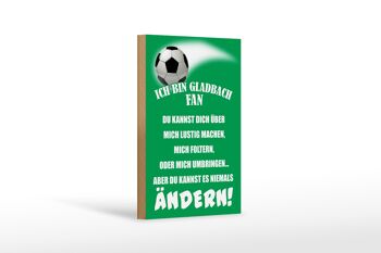 Panneau en bois avec inscription "Je suis un fan de football de Gladbach" 12x18 cm 1