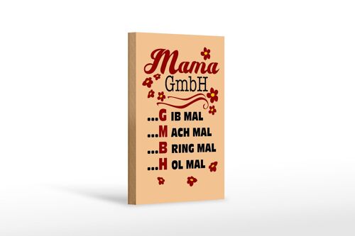 Holzschild Spruch 12x18 cm Mama GmbH gib mach bring hol mal Dekoration