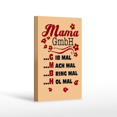 Holzschild Spruch 12x18 cm Mama GmbH gib mach bring hol mal Dekoration