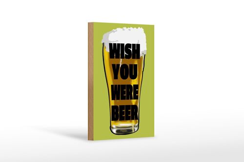 Holzschild 12x18 cm Wish you were beer Bier Dekoration