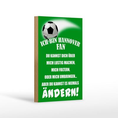 Cartel de madera que dice 12x18 cm Soy fanático del fútbol de Hannover decoración