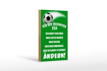 Panneau en bois avec inscription "Je suis un fan de football de Hanovre" 12x18 cm 1