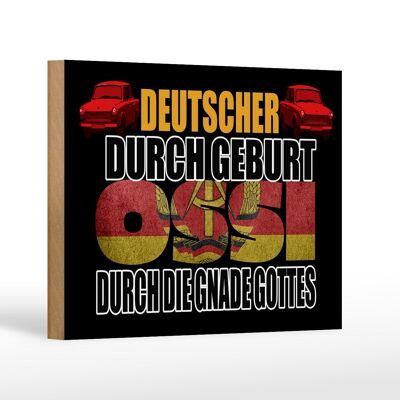 Holzschild Spruch 18x12 cm Deutscher durch Geburt Ossi Dekoration