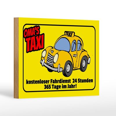Wooden sign saying 18x12 cm Grandma`s Taxi 24 hours 365 days decoration