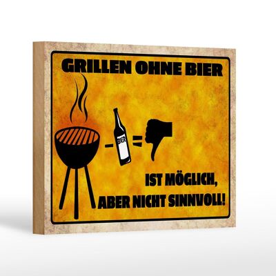 Holzschild Spruch 18x12 cm Grillen ohne Bier möglich aber Dekoration