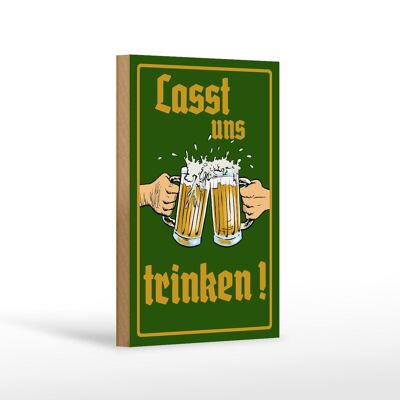 Holzschild 12x18 cm Bier lasst uns trinken Gläser Dekoration