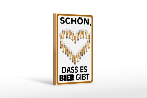 Holzschild Spruch 12x18 cm schön dass es Bier gibt Dekoration