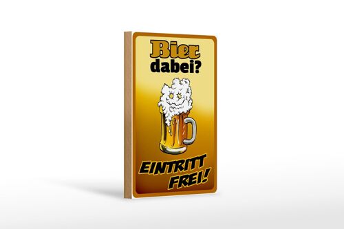 Holzschild 12x18 cm Bier dabei Eintritt frei Dekoration