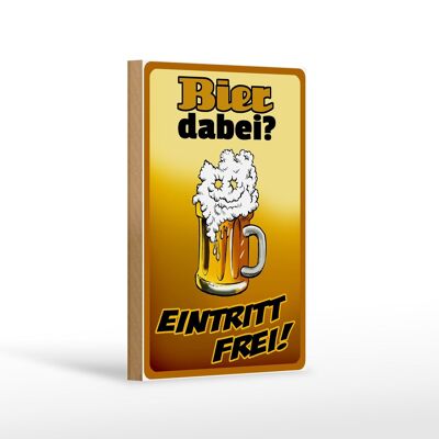 Holzschild 12x18 cm Bier dabei Eintritt frei Dekoration