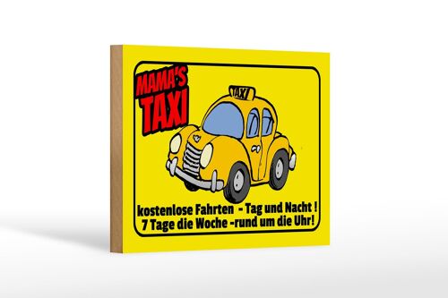 Holzschild Spruch 18x12 cm Mamas Taxi kostenlose Fahrten Dekoration