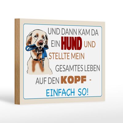 Holzschild Spruch 18x12 cm und dann kam da ein Hund Dekoration