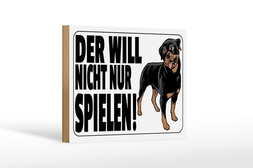 Holzschild Hinweis 18x12 cm Hund will nicht nur spielen weißes Schild