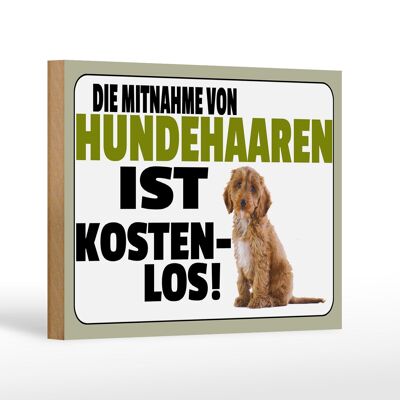 Holzschild Spruch 18x12cm Mitnahme Hundehaaren kostenlos Dekoration