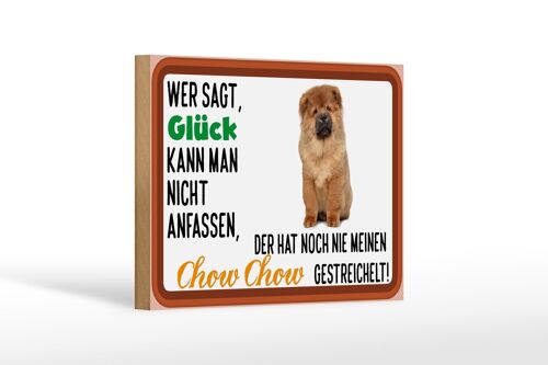 Holzschild Spruch 18x12 cm Glück nicht anfassen Chow Chow Dekoration