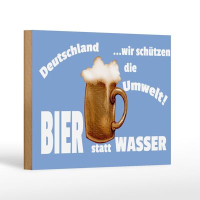 Holzschild Spruch 18x12 cm Deutschland Bier statt Wasser Dekoration